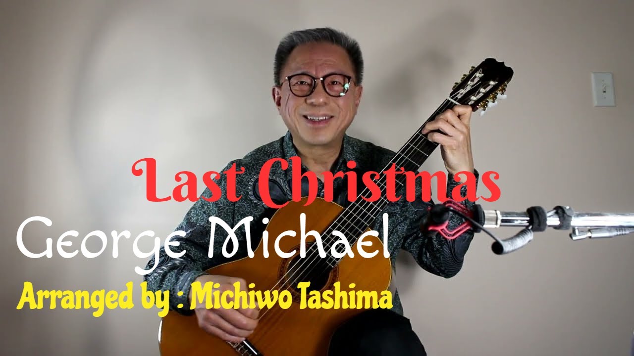 Last Christmas - WHAM - George Michael - Arranged by : Michiwo Tashima