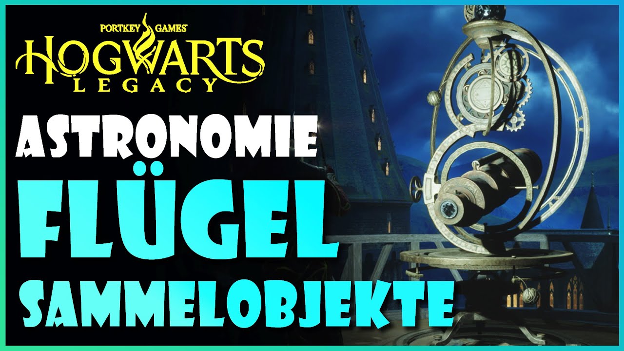 Alle Sammelobjekte im Astronomie Flügel von Hogwarts Legacy - Fundorte Buchseiten Truhen Demiguise
