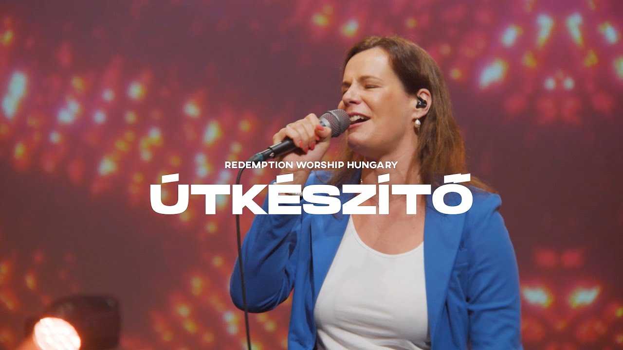 Redemption Worship Hungary - Útkészítő (Waymaker)