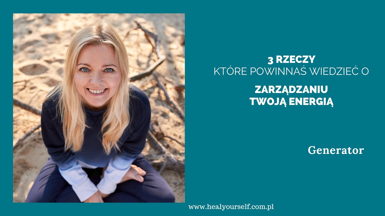 Human Design Generator - jak zarządzać Twoją energią