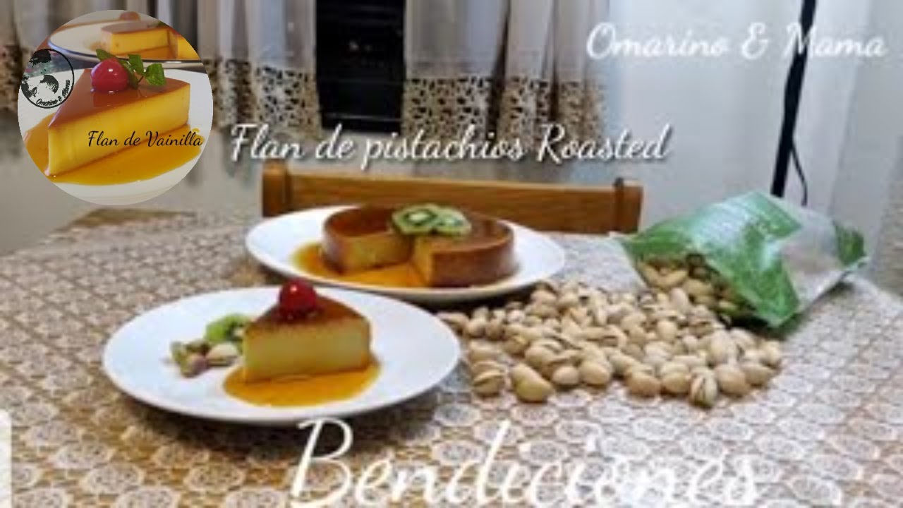 Cómo hacer Flan De Pistachos Rostisados / Roasted Pistachio Flan