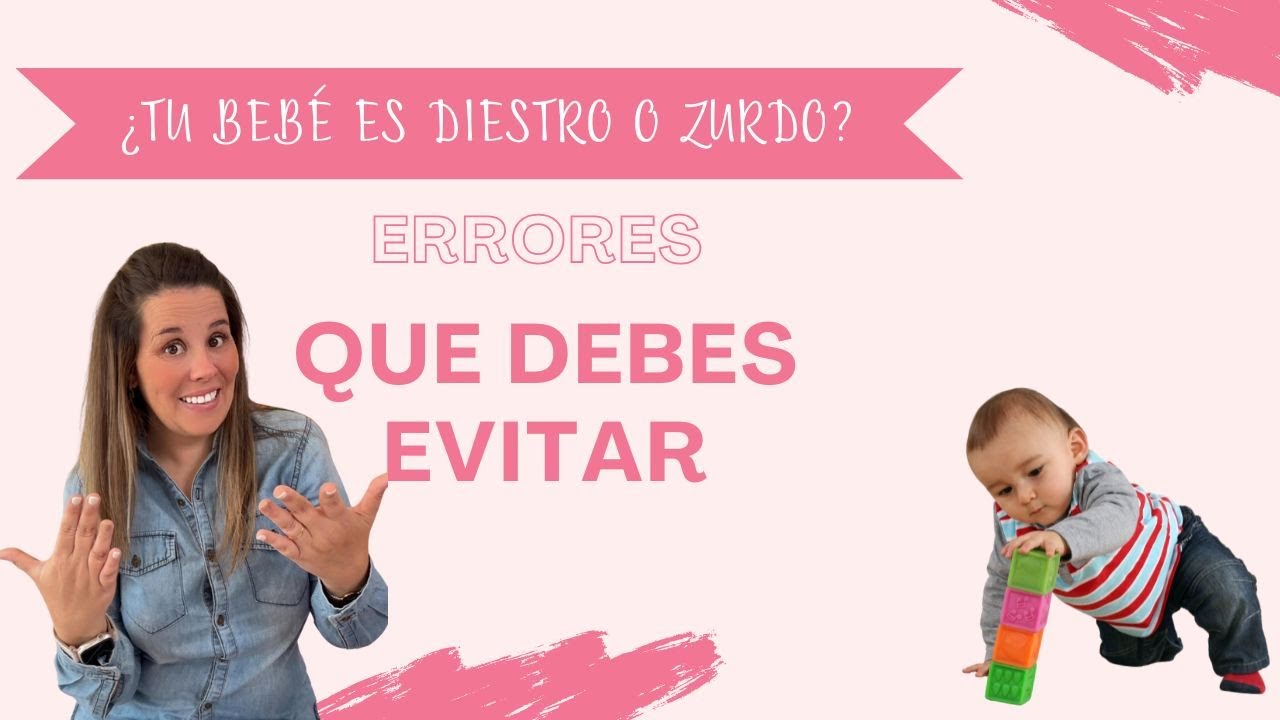 ¿Tu BEBÉ es diestro o zurdo? ERRORES que debes EVITAR