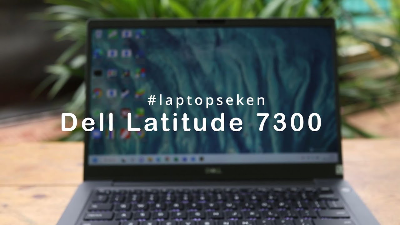 Dell Latitude 7300: Si Kecil Jagoan Jalanan!
