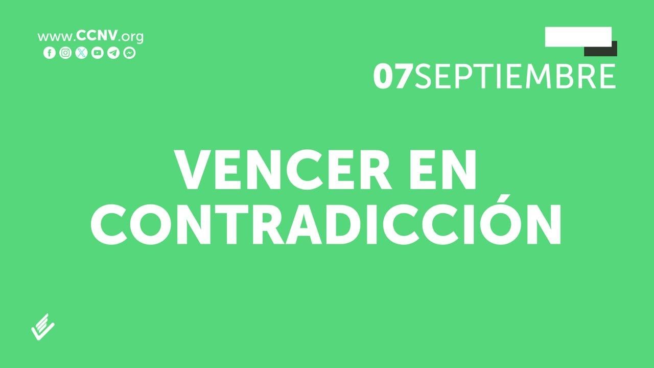 VENCER EN CONTRADICCIÓN | Santa Cena en el CCNV | En Vivo