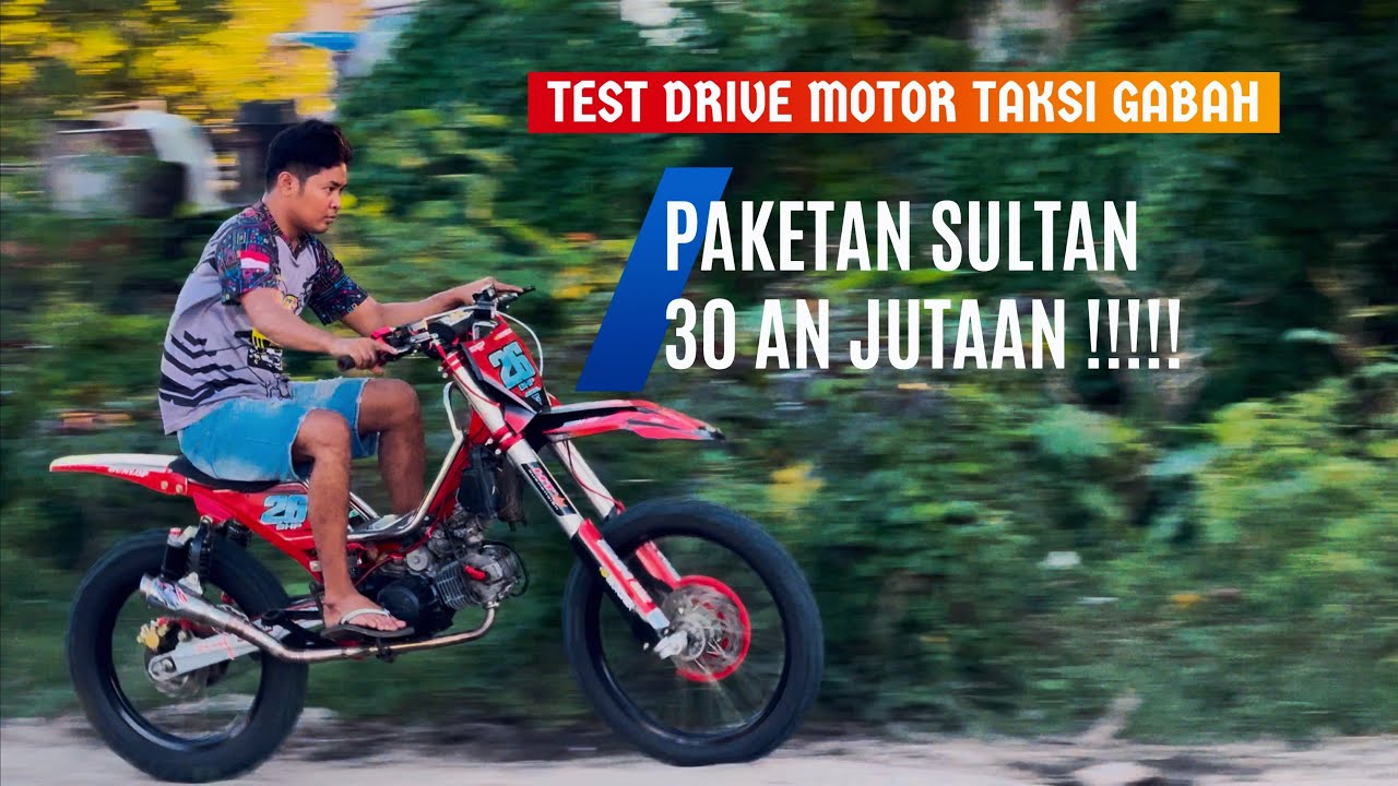 TEST DRIVE MOTOR TAKSI GABAH PAKETAN SULTAN 30 AN !!!!