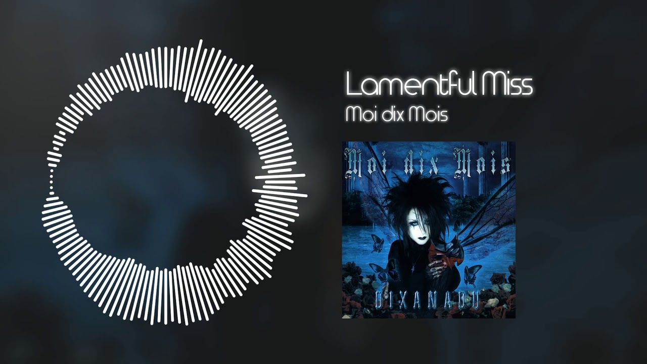 Moi dix Mois - Lamentful Miss