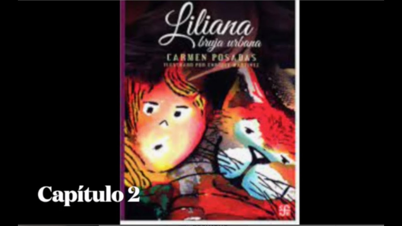 Liliana, bruja urbana. Cap&iacute;tulo 2 de 5