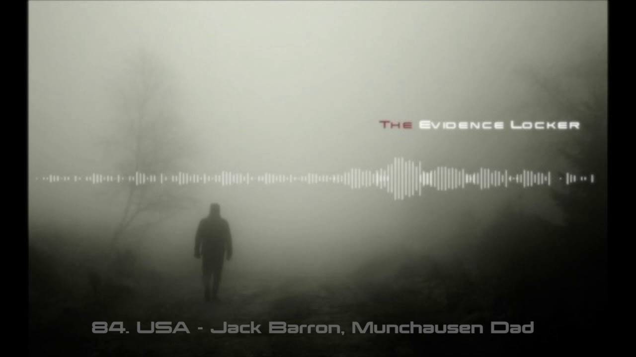 84. USA - Jack Barron, Munchausen Dad PODCAST