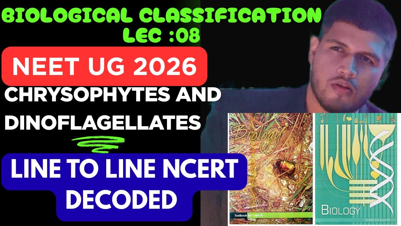 Chrysophytes & Dinoflagellates | NCERT Line by Line + 10 Qs | Biology Classification L-8 NEET 2026
