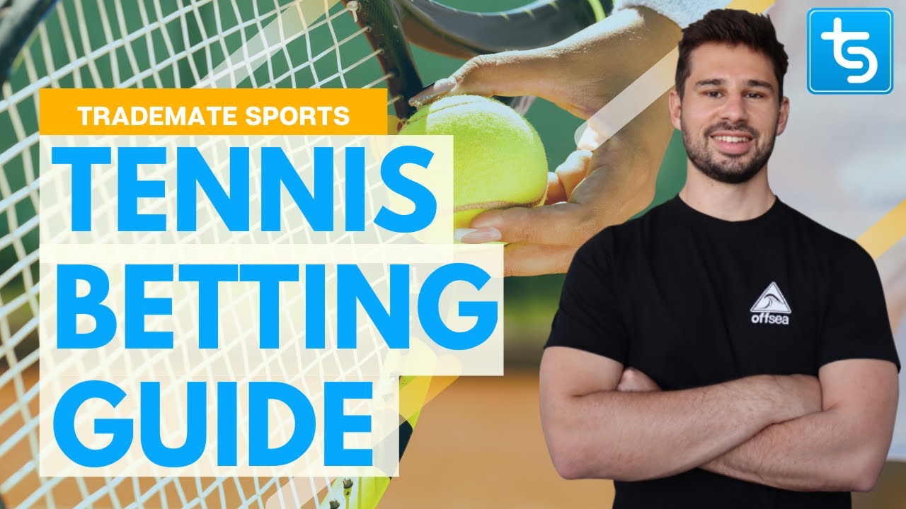 How To Bet On Tennis? | Tennis Betting Guide