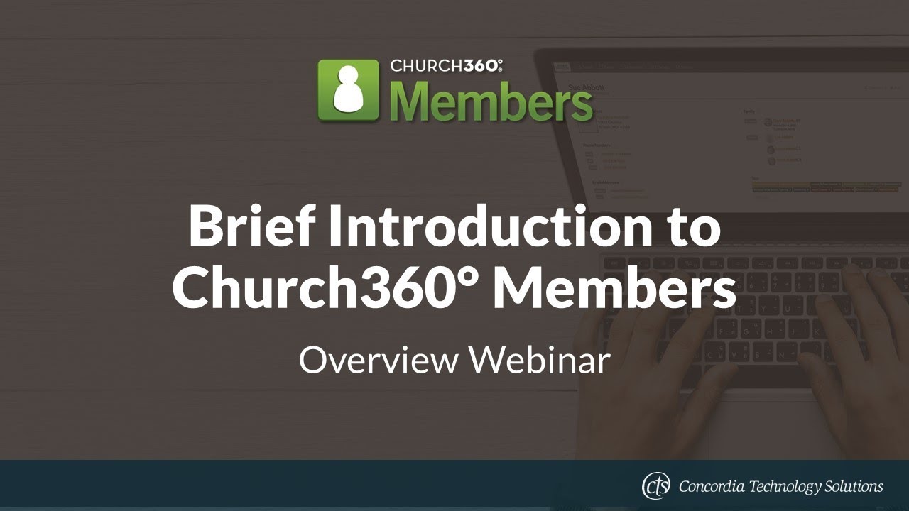Brief Introduction to Church360&deg; Members