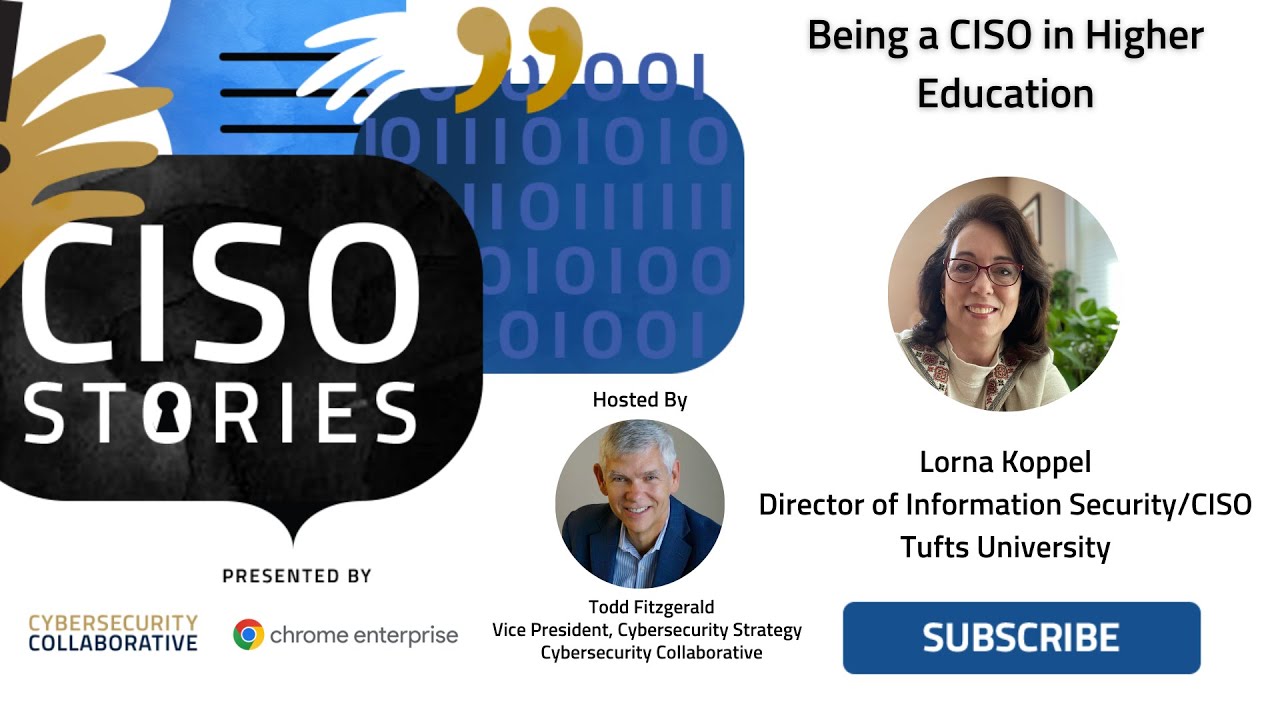 Being a CISO in Higher Education - Lorna Koppel - CSP 129