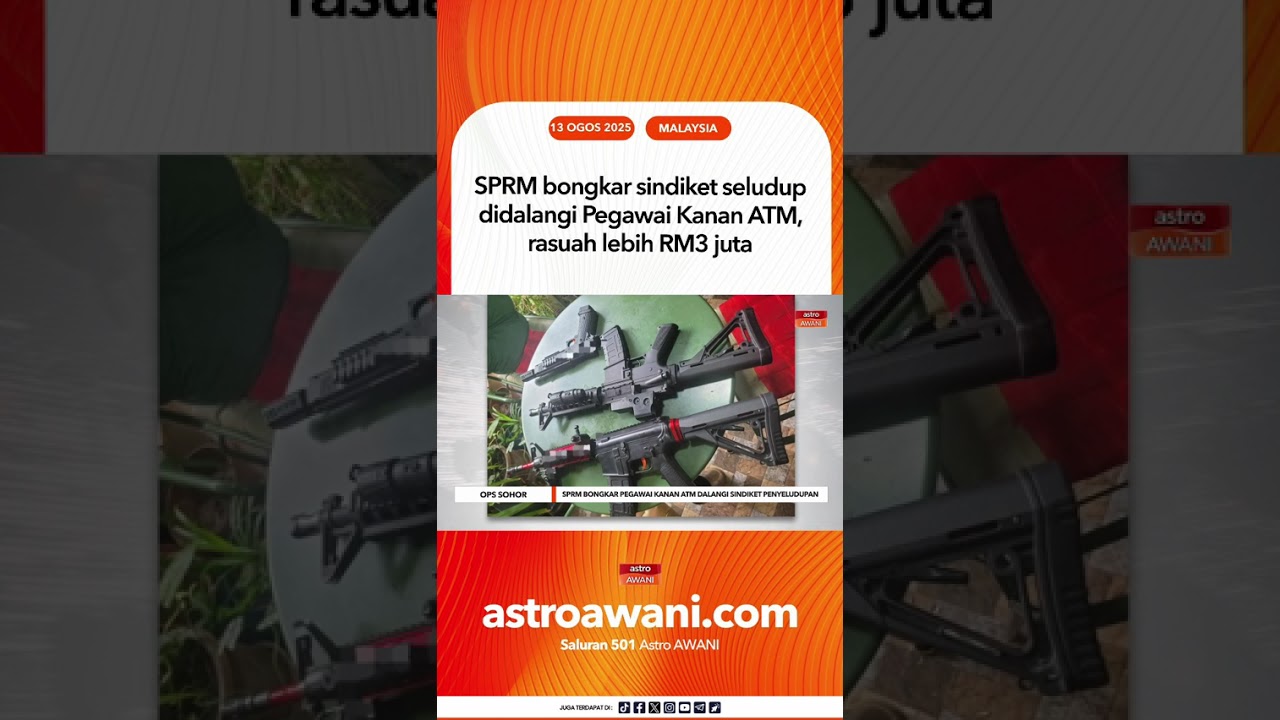 SPRM bongkar sindiket seludup didalangi Pegawai Kanan ATM, rasuah lebih RM3 juta