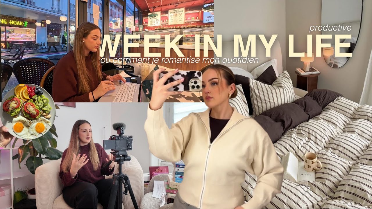 UNE SEMAINE DANS MA VIE (food, habitudes, romantiser son quotidien...)
