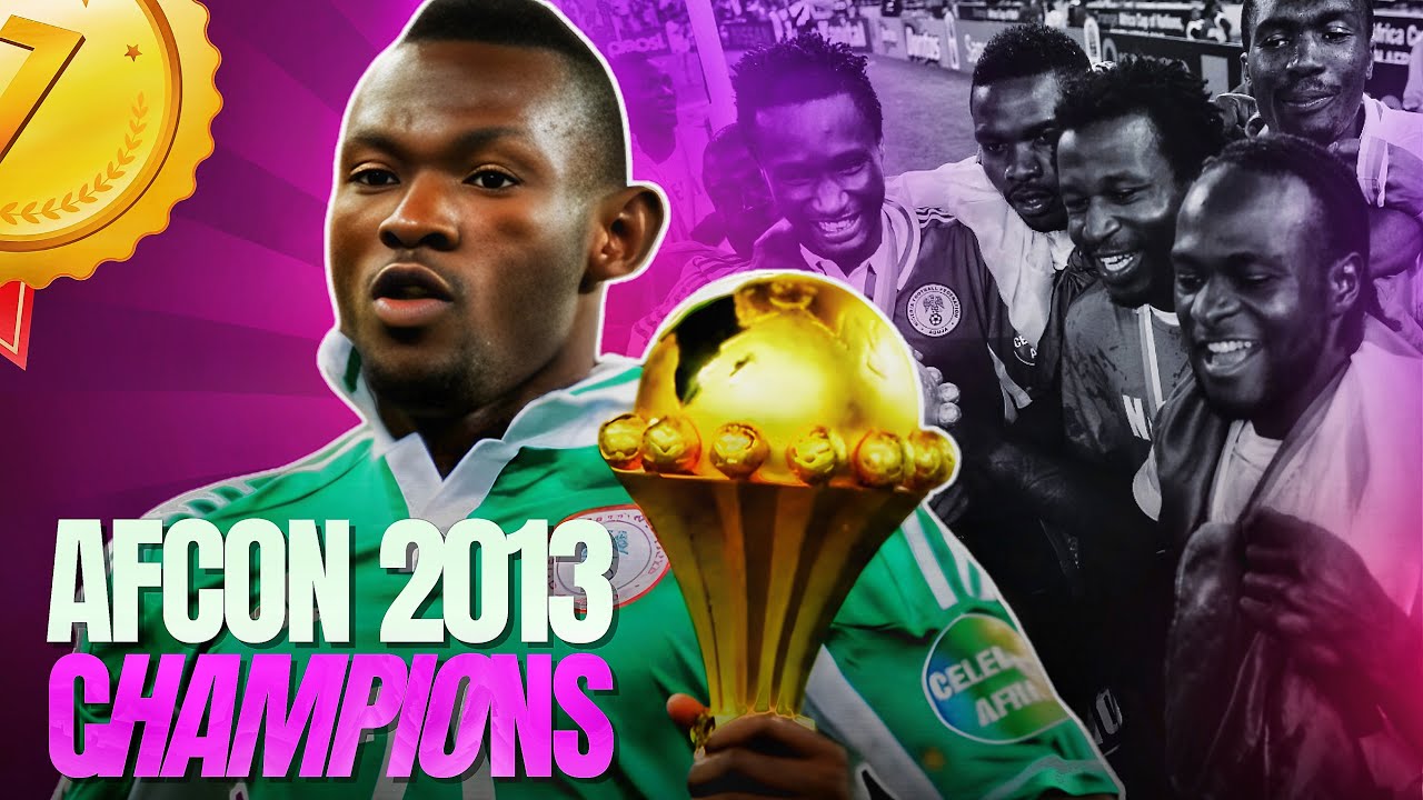 Champion Defender Breaks Down Super Eagles' AFCON 2013 Win