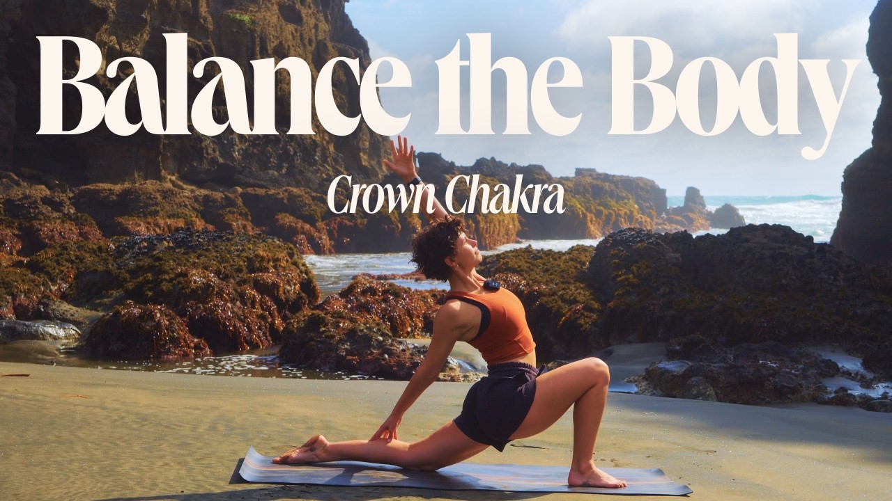 25 Min Balance the Body Flow | Crown Chakra - Chakra series reflection