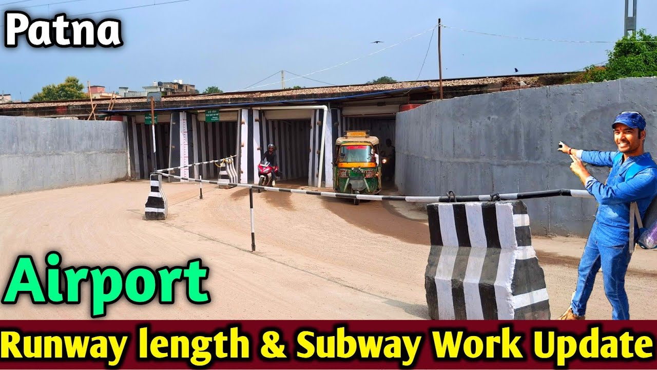 Airport Runway Length & Subway Work Update || Patna Airport