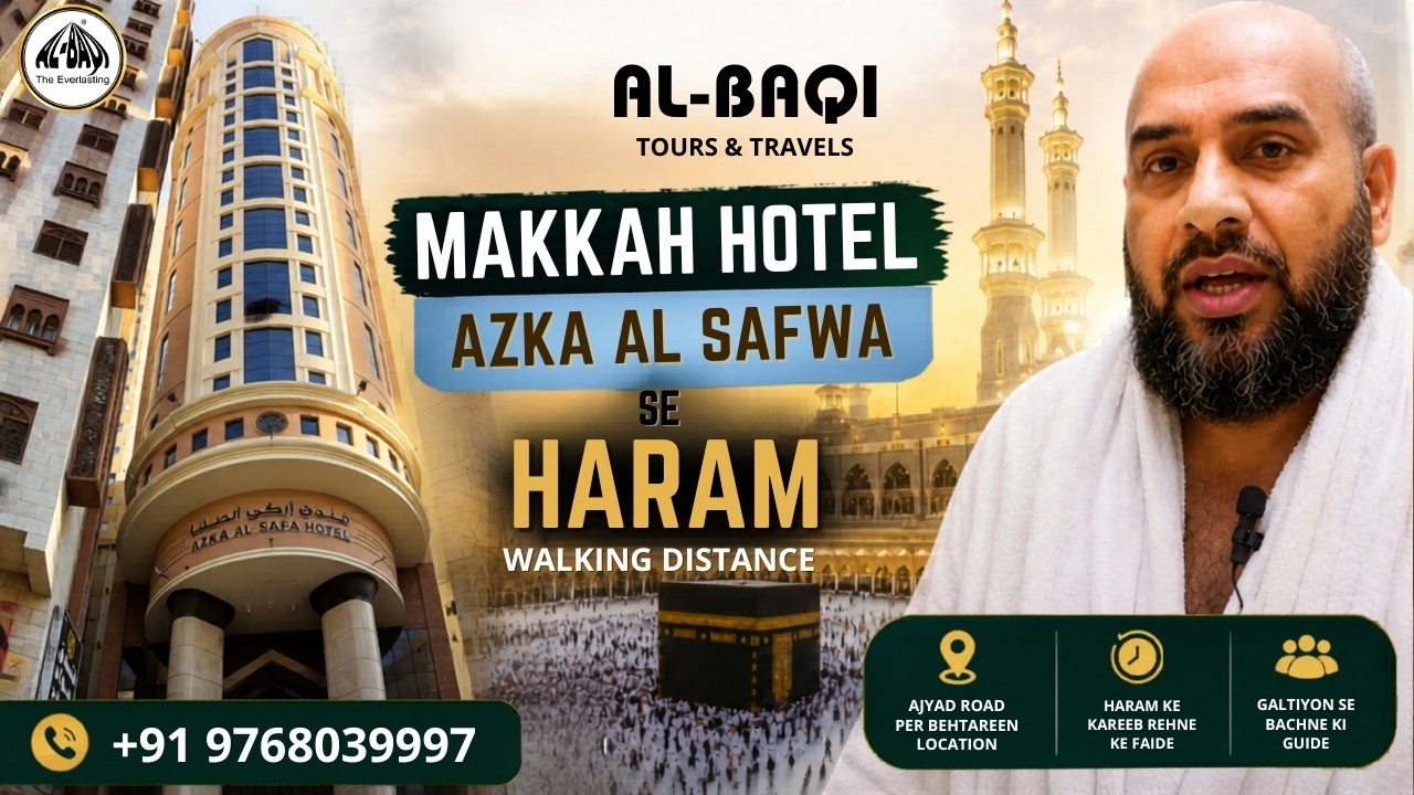 MAKKAH HOTEL - AZKA AL SAFWA, AL BAQI TOURS & TRAVELS, +919768039997