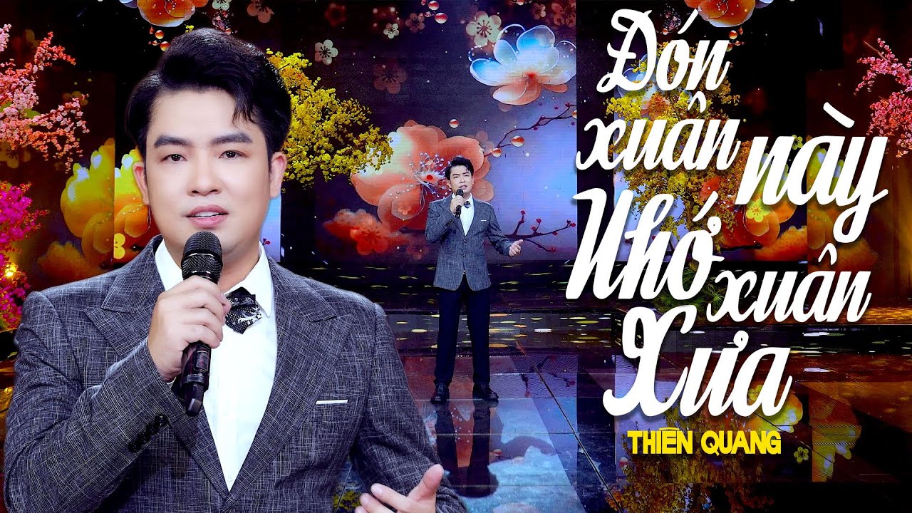 Đón Xuân Này Nhớ Xuân Xưa - Thiên Quang | Chào Mừng Xuân Ất Tỵ 2025 | MV Official