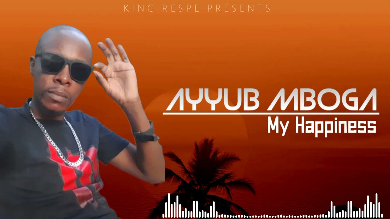 AYUB MBOGA - MY HAPPINESS (OFFICIAL AUDIO)