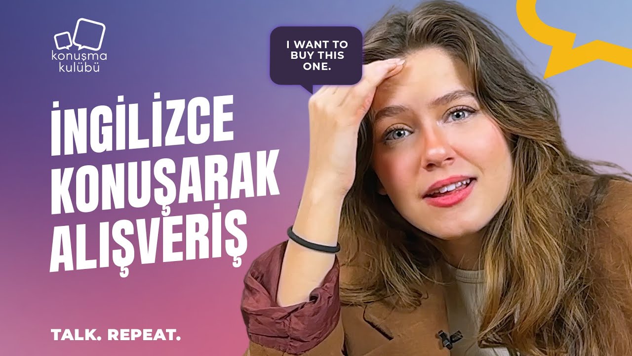 İngilizce Konuşarak Alışveriş | Talk. Repeat. | A1-A2 | Konuşma Kulübü