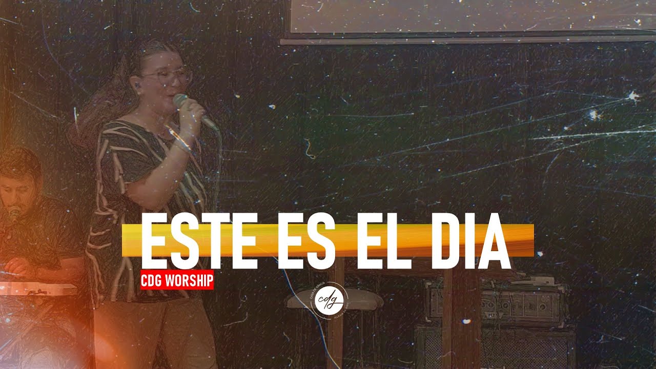 CDG Worship - Este es el Dia  Ft Sofia Penidas (This is the Day) #Lakewood