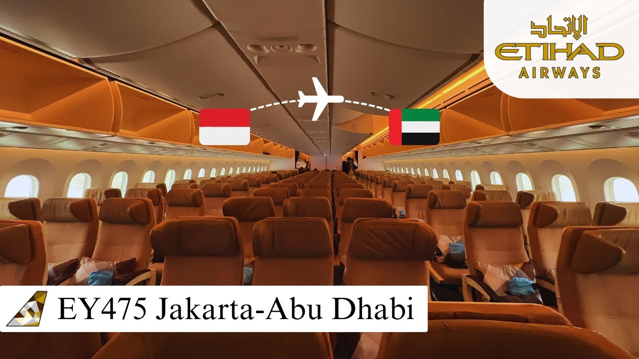 Etihad Airways Jakarta to Abu Dhabi | Boeing 787-9 Dreamliner | Economy Class | Tripreport