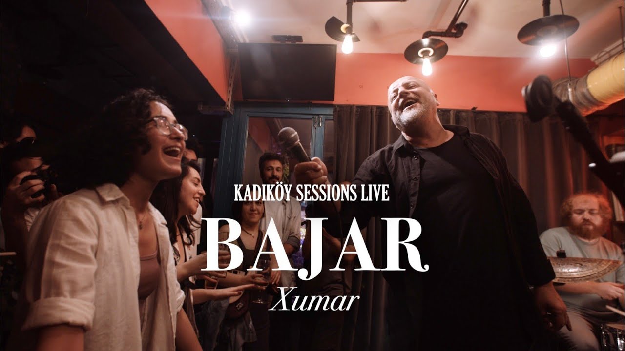 Bajar - Xumar  @KadikoySessions