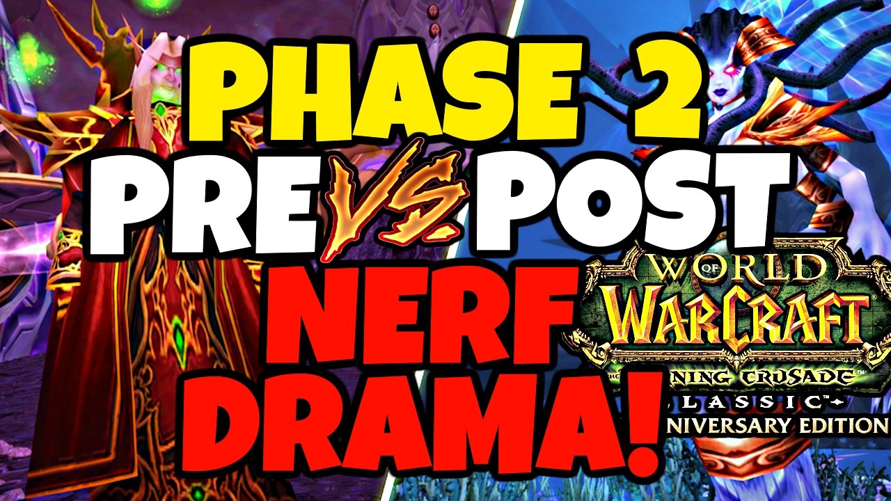 TBC Anniversary Phase 2 - The Pre Nerf vs Post Nerf Discussion Causes BIG DRAMA!