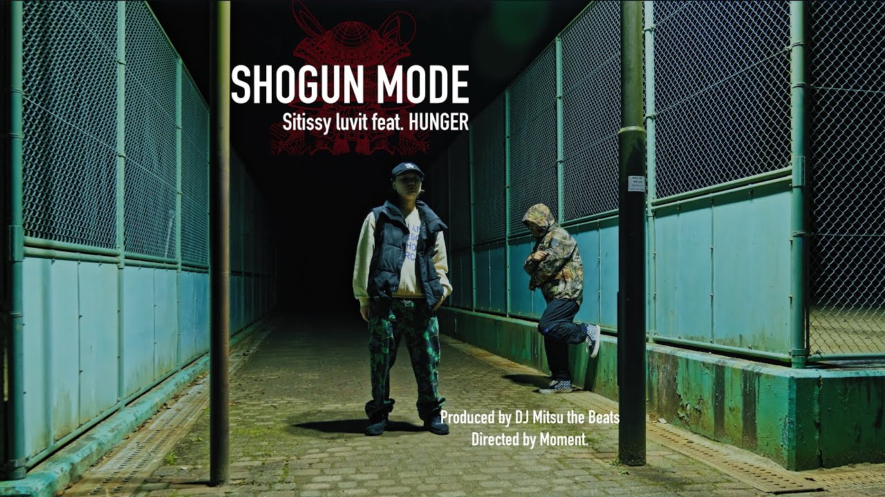 Sitissy luvit - SHOGUN MODE feat. HUNGER [Pro. DJ Mitsu the Beats] (Official Music Video)