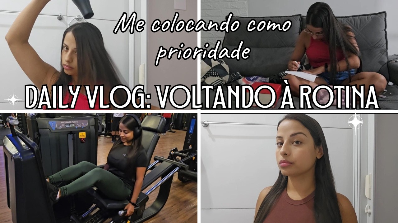 Meu Glow Up em casa: Voltando à rotina e me colocando como prioridade