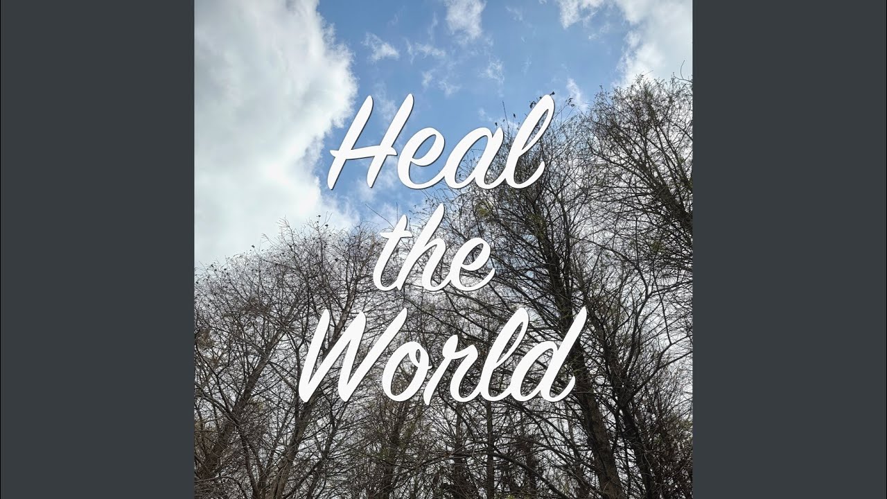Heal the World