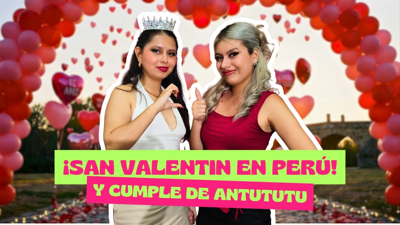 FELIZ SAN VALENTÍN 💕  | EP. 2 - TEMPORADA 2 | PERUANÍSIMAS PODCAST
