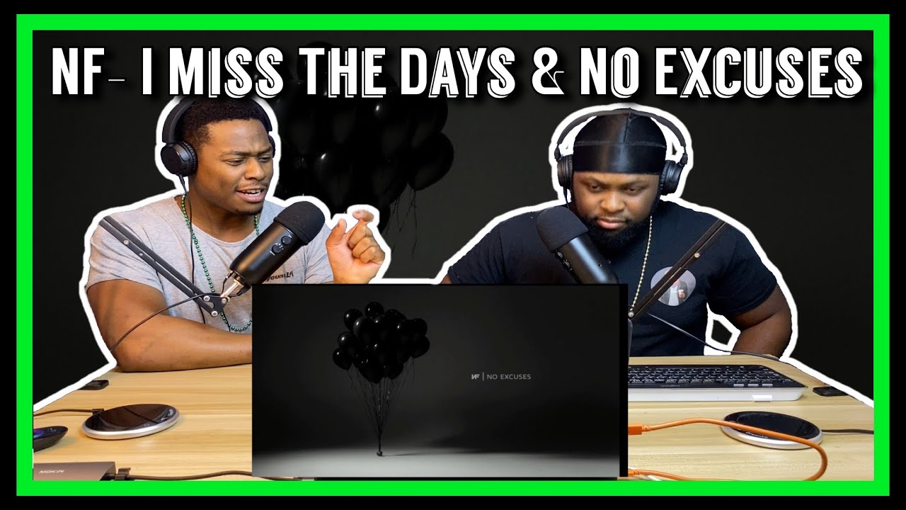 NF- I Miss The Days, No Excuses |Brothers Reaction!!!!