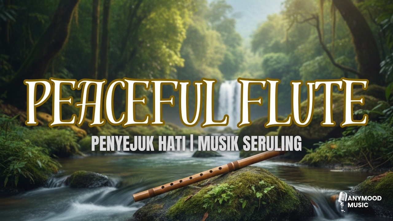 Peaceful Flute | Musik Seruling untuk Tidur & Fokus (No Copy Right)