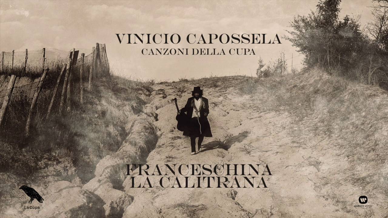 Vinicio Capossela | FRANCESCHINA LA CALITRANA | Canzoni della Cupa