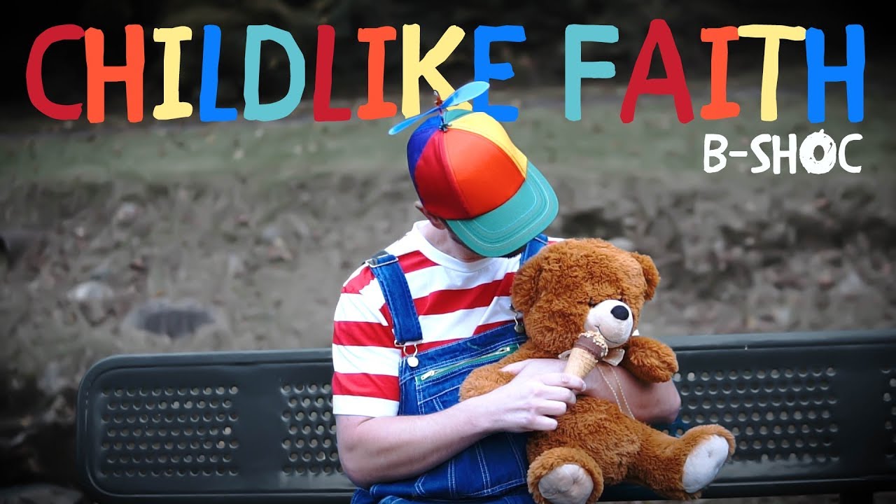 B-SHOC - Childlike Faith (MUSIC VIDEO)