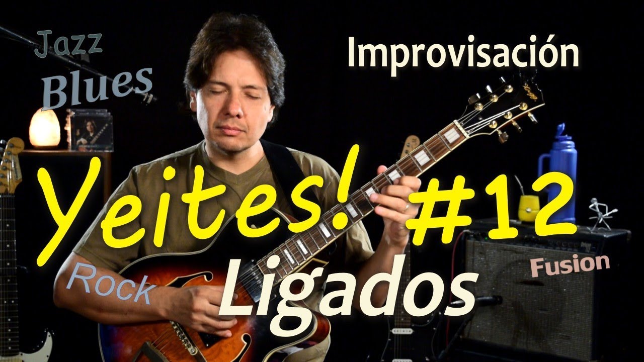 Yeites y Licks #12 - Ligados - mejora tu solo de guitarra