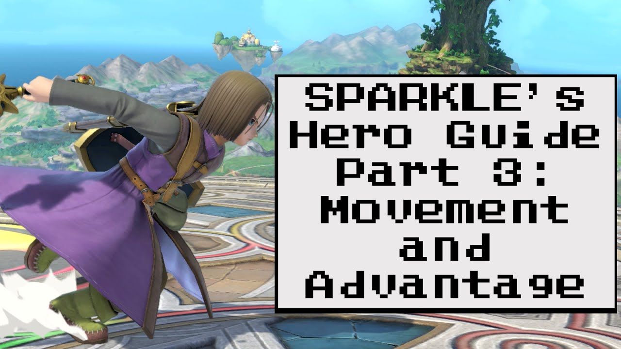 SPARKLE's Hero Guide Part 3: Movement and Advantage