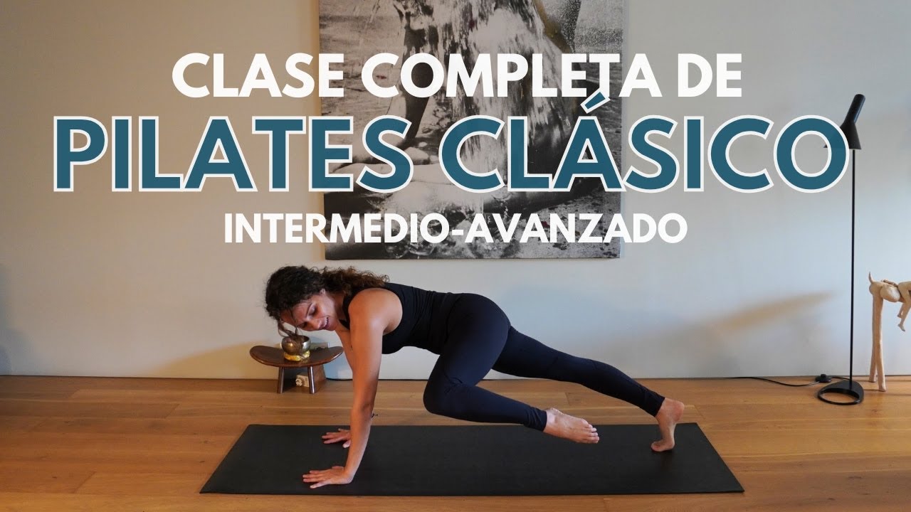 PILATES CLÁSICO | Clase COMPLETA para trabajar TODO el CUERPO nivel INTERMEDIO-AVANZADO [1h]