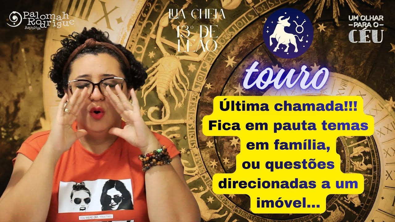Um Olhar para o Céu - Previsão para Touro ♉ -  Lua Cheia 🌖 de 01/02!