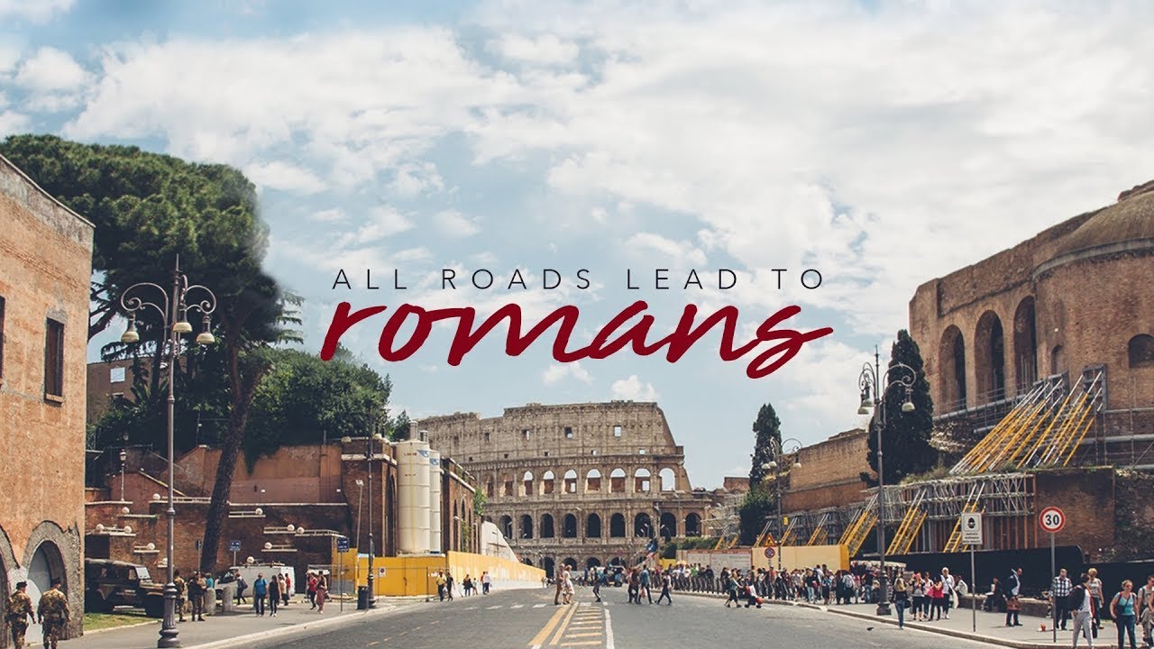 All Roads Lead To Romans Pt.10 / Welcome One Another
