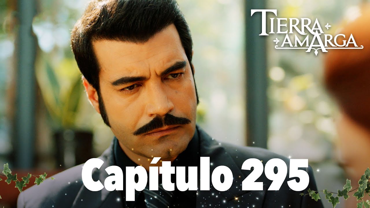 Tierra Amarga - Capítulo 295