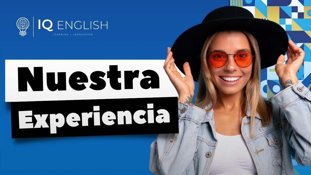 Nuestra Experiencia - IQ ENGLISH