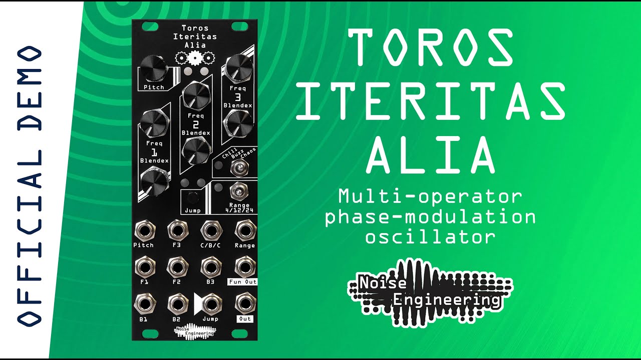 Toros Iteritas Alia multi-operator oscillator fom Noise Engineering