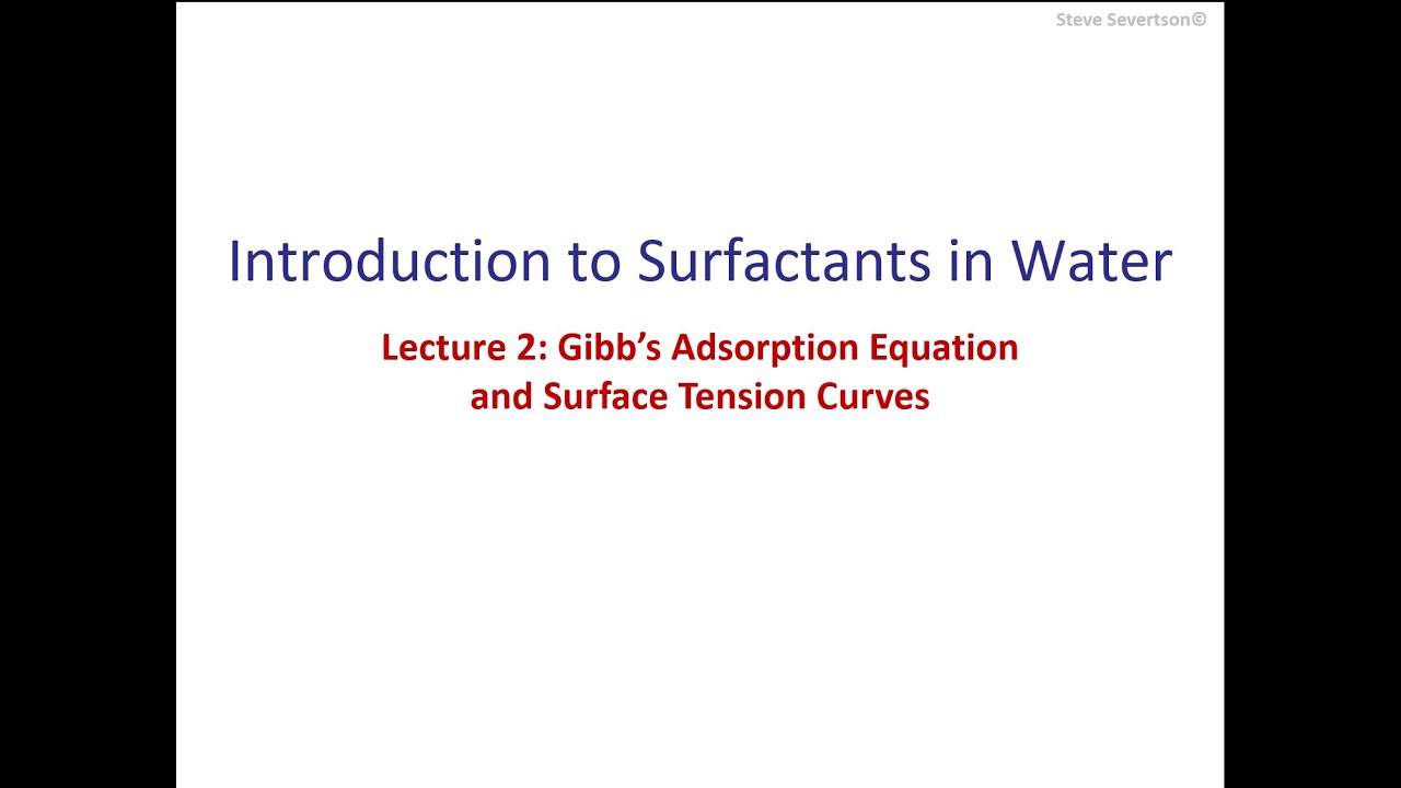 Lecture 18: Gibb’s Adsorption Equation and Surface Tension Curves