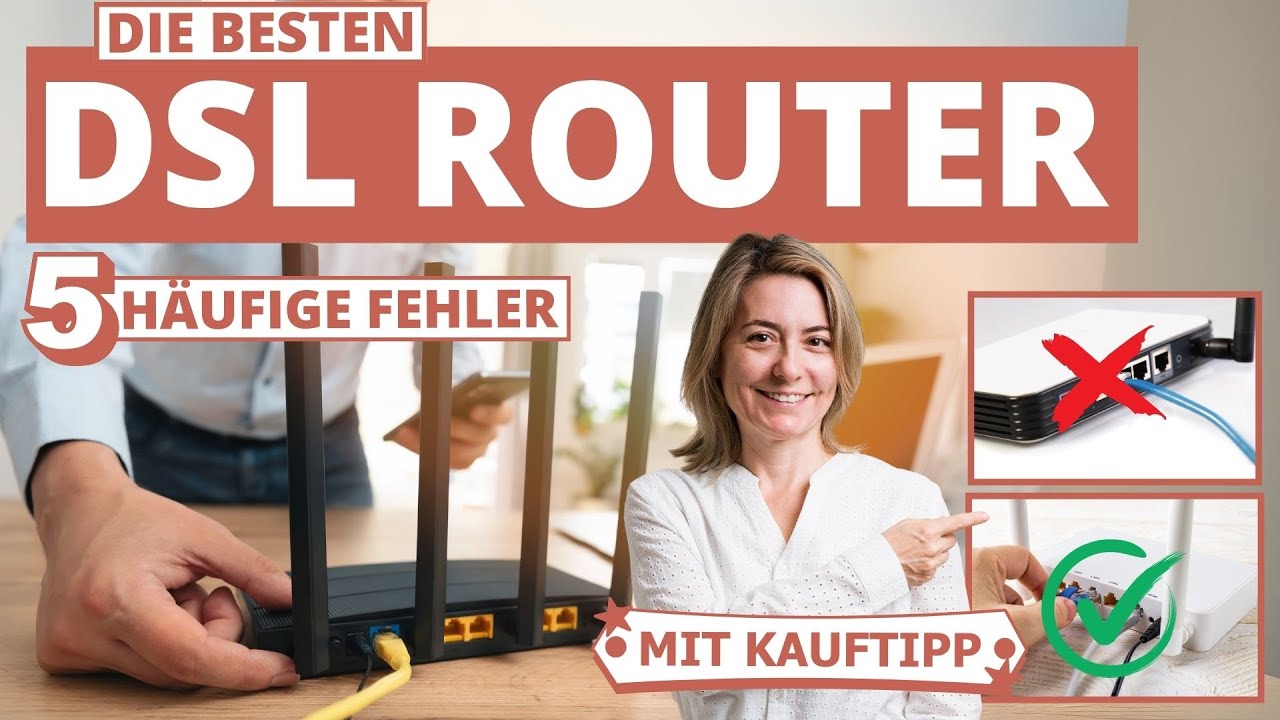 Bester DSL Router: 5 h&auml;ufige Fehler beim Kauf