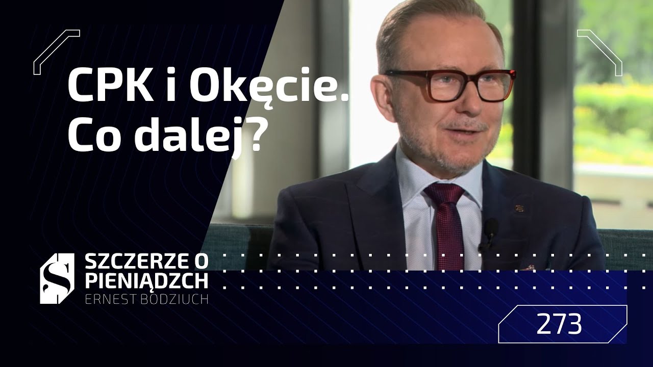 CPK i Okęcie - co dalej? Szczerze o pieniądzach odc. 273