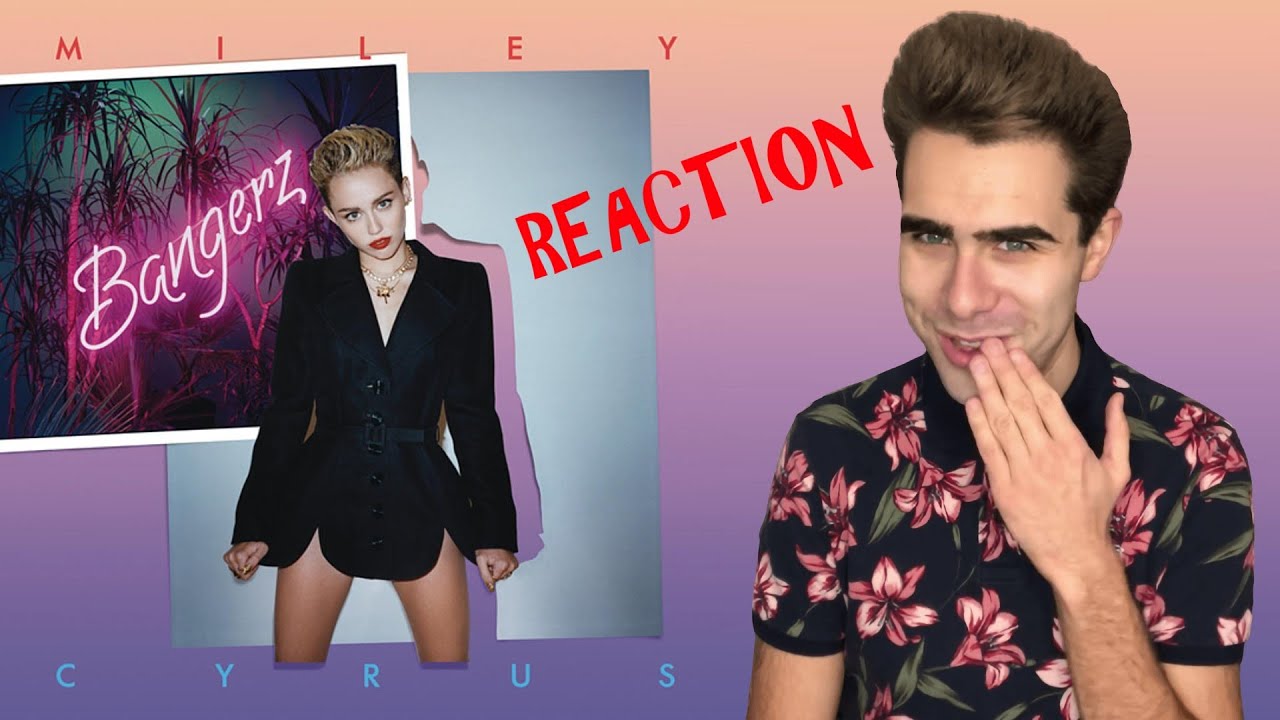 Miley Cyrus - Bangerz / Album (REACTION)