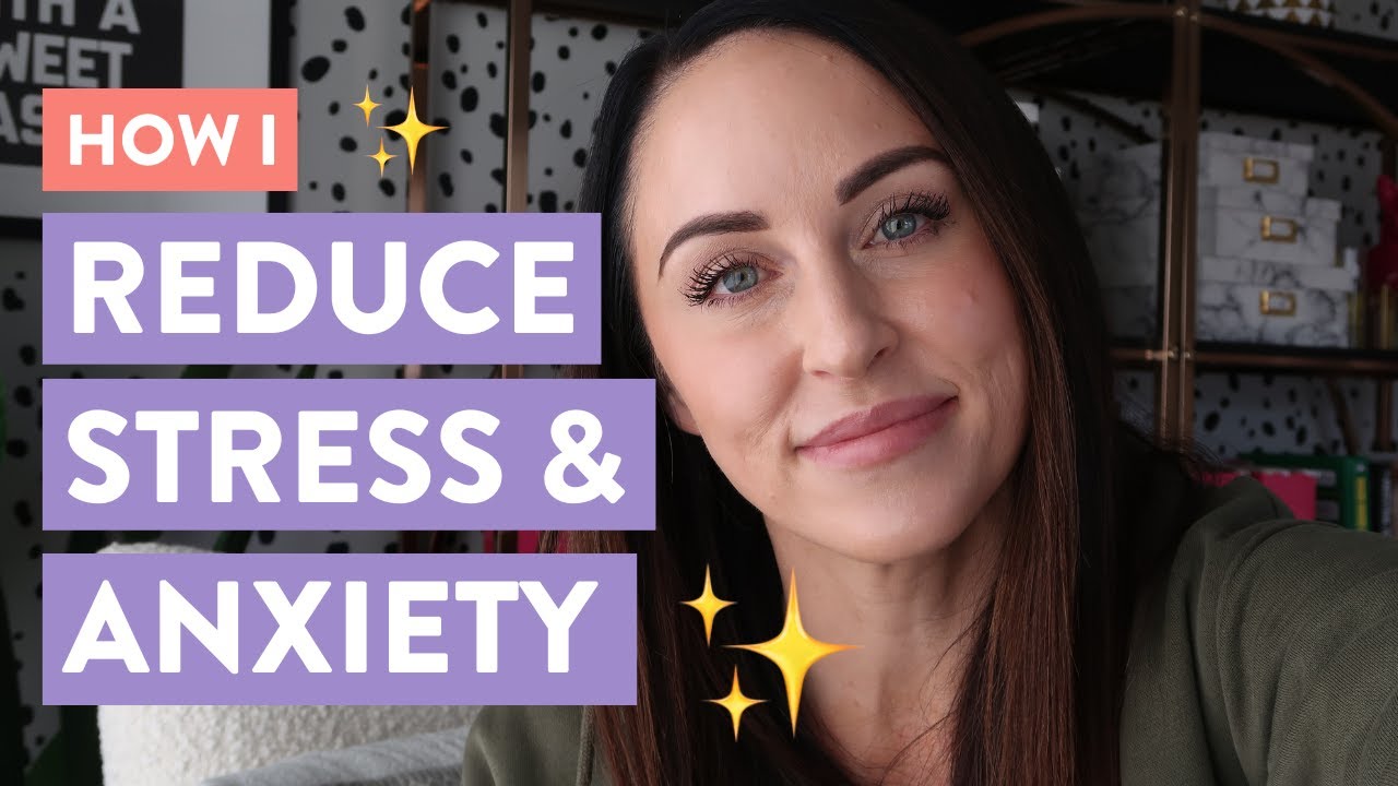 How I Reduce Stress and Anxiety (You Won't Want to Miss This)